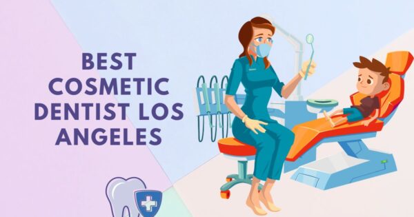 best cosmetic dentist Los Angeles